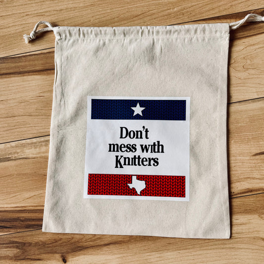 Don’t Mess with Knitters Drawstring Bag