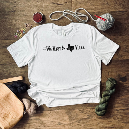 #WeKnitInTexasYall T-shirt
